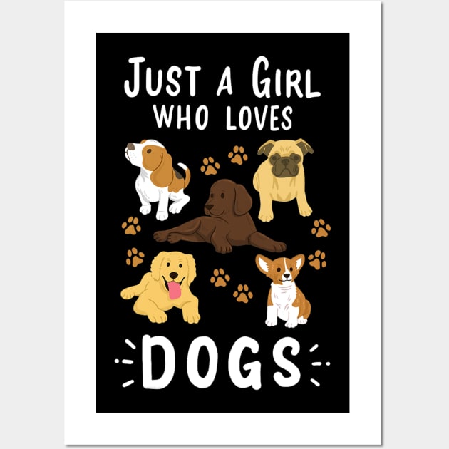 Just a Girl Who Loves Dogs Dog Lover Wall Art by tabbythesing960